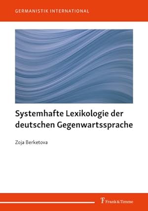 Bild des Verkufers fr Systemhafte Lexikologie der deutschen Gegenwartssprache zum Verkauf von AHA-BUCH GmbH