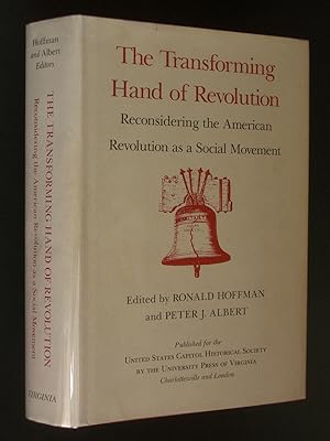 Image du vendeur pour The Transforming Hand of Revolution: Reconsidering the American Revolution as a Social Movement [Perspectives on the American Revolution] mis en vente par Bookworks [MWABA, IOBA]