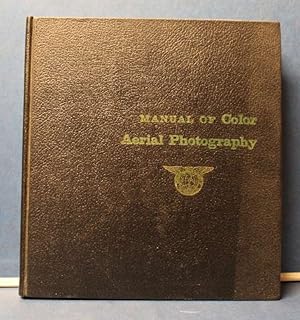 Seller image for Manual of Color Aerial Photography for sale by Eugen Kpper