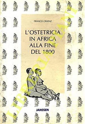 Imagen del vendedor de L'ostetricia in Africa alla fine del 1800 a la venta por Joseph Burridge Books