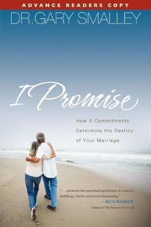 Imagen del vendedor de I Promise: How 5 Commitments Determine the Destiny of Your Marriage a la venta por WeBuyBooks