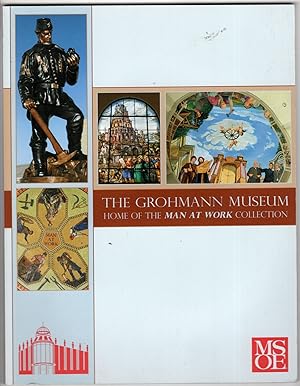 The Grohmann Museum Milwaukee School of Engineering (Home of the Man at Work Collection)