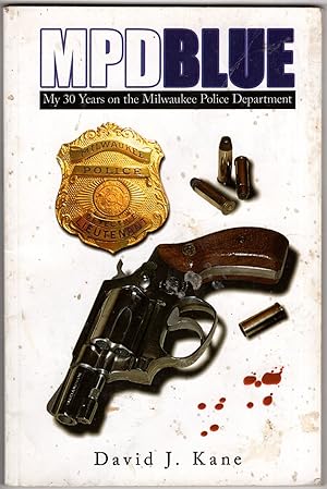 Seller image for MPD Blue: My 30 Years on the Milwaukee Police Department for sale by Recycled Books & Music