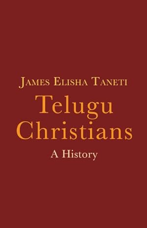 Imagen del vendedor de Telugu Christians : A History a la venta por GreatBookPricesUK