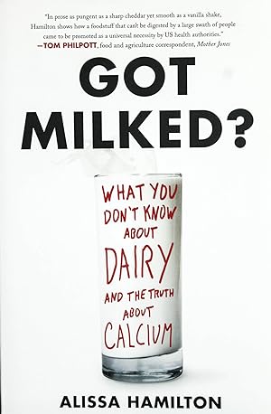 Image du vendeur pour Got Milked?: The Great Dairy Deception and Why You'll Thrive Without Milk mis en vente par Mad Hatter Bookstore