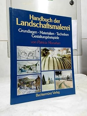 Handbuch der Landschaftsmalerei : Grundlagen, Materialien, Techniken, Gestaltungsbeispiele. von P...