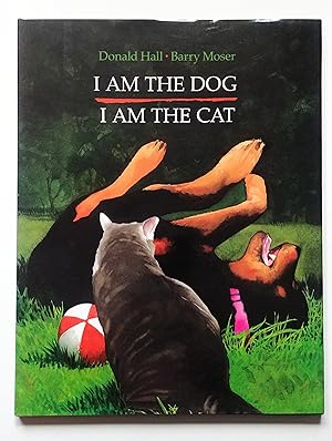 Seller image for I Am the Dog, I Am the Cat for sale by E. M. Maurice Books, ABAA