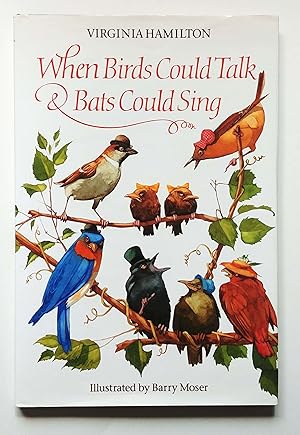 Imagen del vendedor de When Birds Could Talk & Bats Could Sing a la venta por E. M. Maurice Books, ABAA