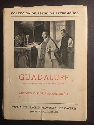 Imagen del vendedor de Guadalupe gua historico artstica del monasterio a la venta por Libreria Anticuaria Camino de Santiago