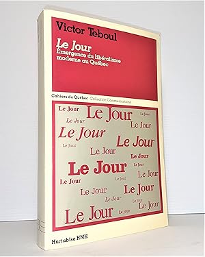 Seller image for Le Jour. Émergence du libéralisme moderne au Québec for sale by Librairie Orphée