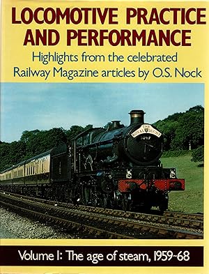 Bild des Verkufers fr Locomotive Practice and Performance Volume 1 The Age of Steam 1959-68 zum Verkauf von Delph Books PBFA Member