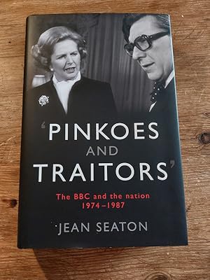 Bild des Verkufers fr Pinkoes and Traitors: The BBC and the Nation 1974-1987 zum Verkauf von The Books of Eli