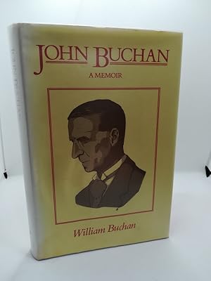 Seller image for John Buchan: A Memoir (Signed) for sale by The Books of Eli