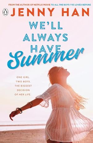 Bild des Verkufers fr We'll Always Have Summer : Book 3 in the Summer I Turned Pretty Series zum Verkauf von Smartbuy