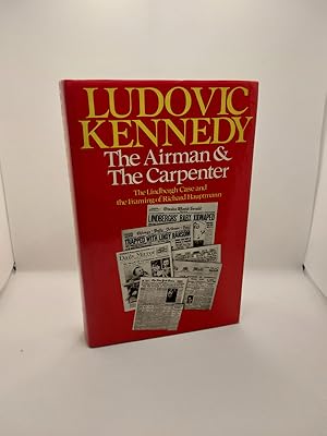 Seller image for The Airman & the Carpenter: The Linbergh Case and the Framing of Richard Hauptmann *Signed* for sale by The Books of Eli