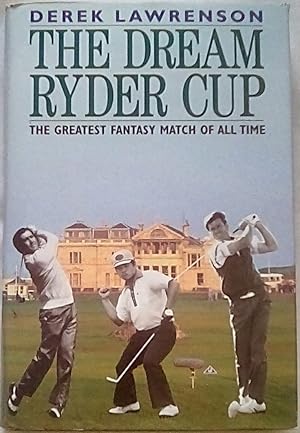 Seller image for The Dream Ryder Cup for sale by P Peterson Bookseller