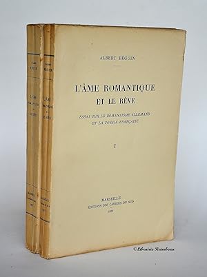 Seller image for L'me romantique et le rve : essai sur le romantisme allemand et la posie franaise (Vol.1&2) for sale by Librairie Raimbeau