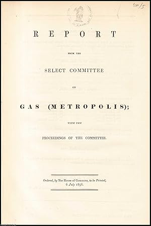 Imagen del vendedor de [Blue Book Report]. Gas (Metropolis); Report and Proceedings of the Select Committee. Published by HMSO 1858. a la venta por Cosmo Books