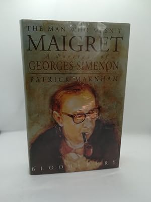 Seller image for The Man Who Wasn't Maigret. A Portrait of Georges Simenon *Signed* for sale by The Books of Eli