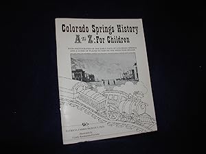 Colorado Springs History A to Z: for Children