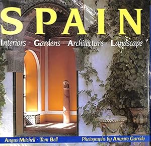 Seller image for Spain: Interiors, Gardens, Architecture, Landscape for sale by WeBuyBooks