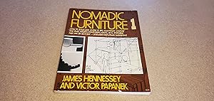 Seller image for Nomadic Furniture 1: How to Build and Where to Buy Lightweight Furniture that Folds, Inflates, Knocks Down, Stacks, or is Disposable and Can be Recycled for sale by Jennifer Duncan