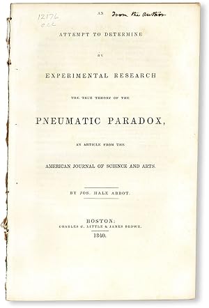 An Attempt to Determine by Experimental Research the True Theory of the Pneumatic Paradox, at art...