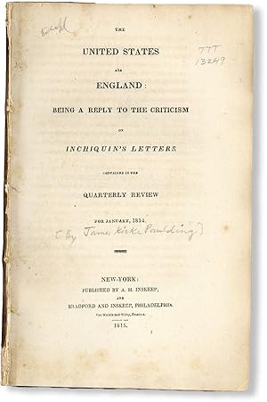 The United States and England: Being a Reply to the Criticism on Inchiquin's Letters. Contained i...