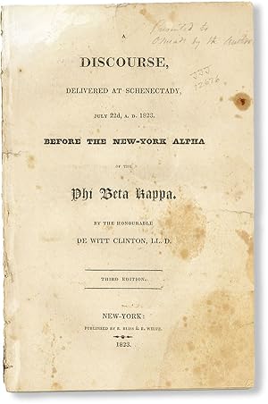 A Discourse Delivered at Schenectady, July 22d, A.D. 1823, Before the New-York Alpha of the Phi B...