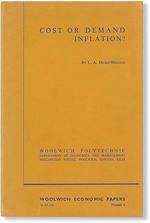 Image du vendeur pour Cost or Demand Inflation? The Third Woolwich Economic Lecture delivered before the Woolwich Polytechnic on 4 May 1965 mis en vente par Lorne Bair Rare Books, ABAA