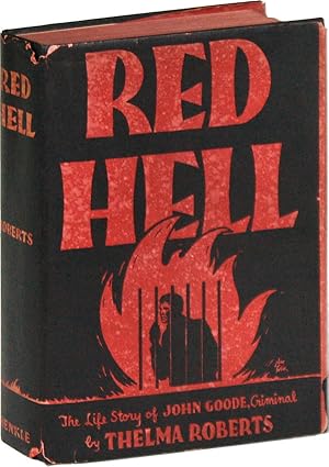 Red Hell: The Life Story of John Goode, Criminal