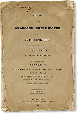 Remarks on the Proposed Breakwater at Cape Henlopen.To which are added, the Report of the Board o...
