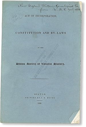 Act of Incorporation, Constitution and By-Laws of the Boston Society of Natural History [Inscribe...