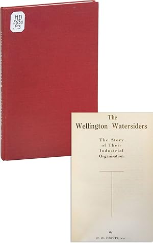 The Wellington Watersiders. The story of their industrial organisation
