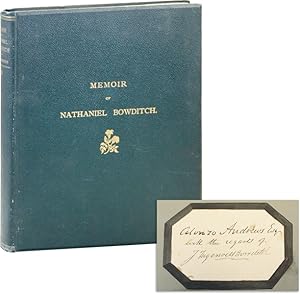 Memoir of Nathaniel Bowditch. By His Son [Inscribed and Signed by Jonathan Ingersoll Bowditch]