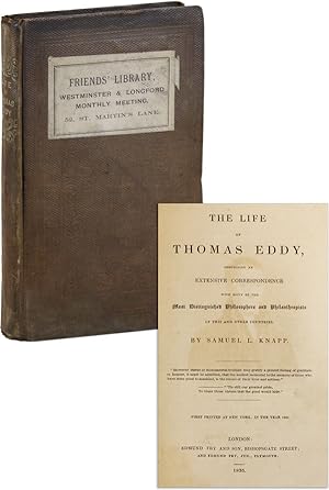 The Life of Thomas Eddy, Comprising an Extensive Correspondence with Many of the Most Distinguish...