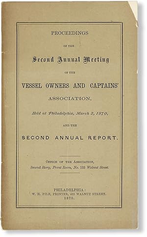 Proceedings of the Second Annual Meeting of the Vessel Owners and Captains' Association, Held at ...