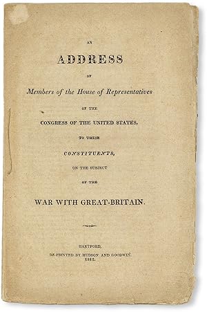 An Address of Members of the House of Representatives of the Congress of the United States, to th...