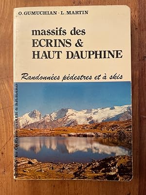 Image du vendeur pour Massifs des Ecrins et Haut Dauphin, randonnes pdestres et  skis mis en vente par Librairie des Possibles