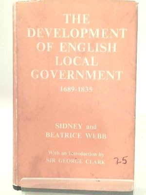 Image du vendeur pour The Development of English Local Government, 1689-1835 (vol.250) mis en vente par World of Rare Books