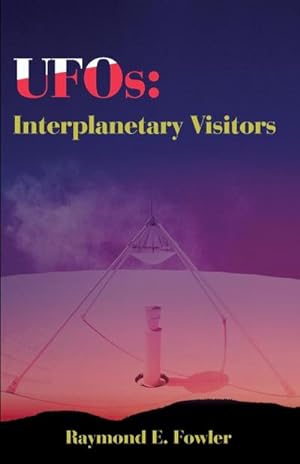 Bild des Verkufers fr UFOs : Interplanetary Visitors: A UFO Investigator Reports on the Facts, Fables, and Fantasies of the Flying Saucer Conspiracy zum Verkauf von AHA-BUCH GmbH