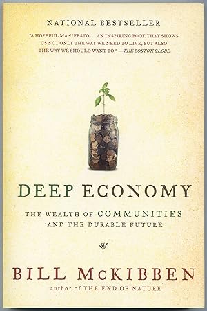 Bild des Verkufers fr Deep Economy: The Wealth of Communities and the Durable Future zum Verkauf von Between the Covers-Rare Books, Inc. ABAA