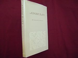 Seller image for Adobe Days. Being a Truthful Narrative of the Events in the Life of a California Girl on a Sheep Ranch and in the el Pueblo de Nuestra Senora de Los Angeles. for sale by BookMine