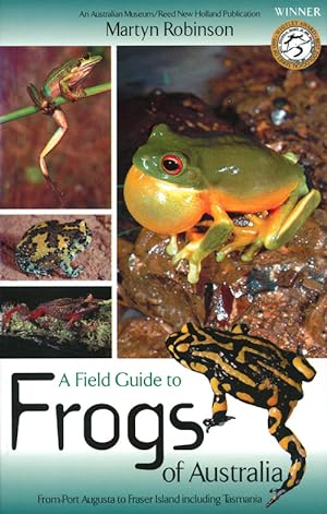 Seller image for A field guide to frogs of Australia: from Port Augusta to Fraser Island, including Tasmania. for sale by Andrew Isles Natural History Books