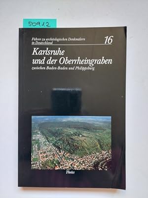 Karlsruhe und der Oberrheingraben zwischen Baden-Baden und Philippsburg bearb. vom Landesdenkmala...