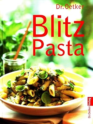 Seller image for Dr. Oetker Blitz Pasta. [Red. Carola Reich ; Annette Riesenberg. Innenfotos Thomas Diercks .] for sale by Versandantiquariat Nussbaum