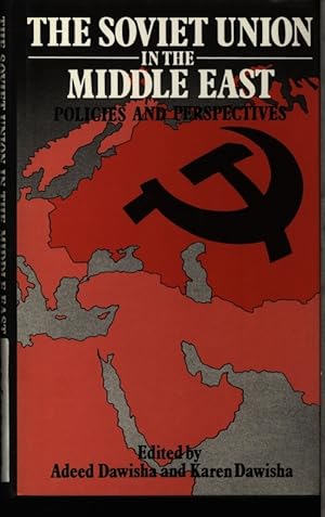 Bild des Verkufers fr The Soviet Union in the Middle East. Policies and Perpectives. zum Verkauf von Antiquariat Bookfarm