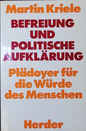 Imagen del vendedor de Befreiung und politische Aufklrung. Pldoyer fr die Wrde des Menschen. a la venta por Antiquariat Bookfarm