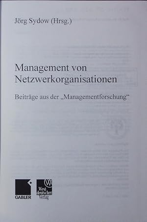 Bild des Verkufers fr Management von Netzwerkorganisationen. Beitrge aus der "Managementforschung". zum Verkauf von Antiquariat Bookfarm