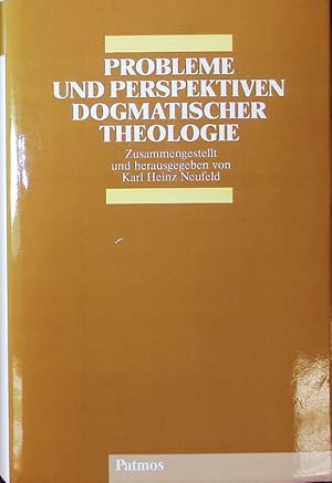 Seller image for Probleme und Perspektiven dogmatischer Theologie. for sale by Antiquariat Bookfarm